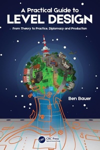 Enlarge image Cover: A Practical Guide to Level Design - CRC Press