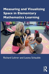 Enlarge image Cover: Measuring and Visualizing Space in Elementary Mathematics Learning - Routledge
