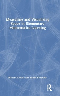 Enlarge image Cover: Measuring and Visualizing Space in Elementary Mathematics Learning - Routledge