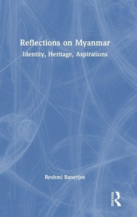 Enlarge image Cover: Reflections on Myanmar - Routledge India