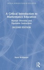 Cover: A Critical Introduction to Mathematics Education - Routledge