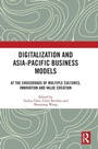 Cover: Digitalization and Asia-Pacific Business Models - Routledge