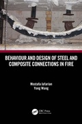 Cover: Behaviour and Design of Steel and Composite Connections in Fire - CRC Press