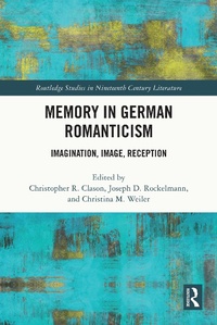 Enlarge image Cover: Memory in German Romanticism - Routledge