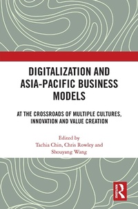 Abbildung von: Digitalization and Asia-Pacific Business Models - Routledge