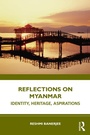 Cover: Reflections on Myanmar - Routledge India