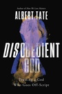 Cover: Disobedient God - Hachette Nashville