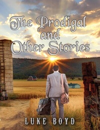 Abbildung von: The Prodigal and Other Stories - TotalRecall Publications, Inc.