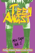 Cover: Teen Angst Mix Tape Vol. 2 (Teen Angst Collection, #2) - 4 Horsemen Publications