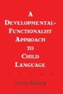 Cover: A Developmental-functionalist Approach To Child Language - Psychology Press Ltd