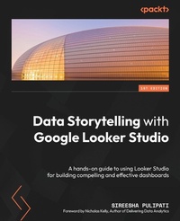 Enlarge image Cover: Data Storytelling with Google Looker Studio - Packt Publishing