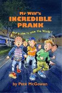 Abbildung von: Mr Wilf's Incredible Prank and a plan to save the world - Pete McGowan aka Trapper