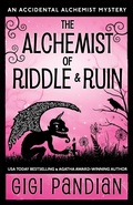 Cover: The Alchemist of Riddle and Ruin (An Accidental Alchemist Mystery, #6) - Gargoyle Girl Productions