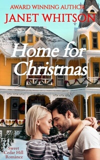 Abbildung von: Home for Christmas (Sweet Cedar Hill Romance, #4) - Sweet Cedar Hill Romance