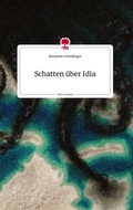 Cover: Schatten &uuml;ber Idia. Life is a Story - story.one - story.one publishing