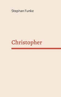 Enlarge image Cover: Christopher - BoD - Books on Demand