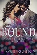 Cover: Bound (The Destined Series, #3) - Diesel Daisy Press