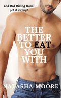 Cover: The Better to Eat You With - Natasha Moore