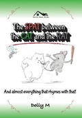 Cover: The Spat between the Cat and the Rat and almost everything that rhymes with That - Palmetto Publishing