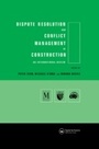 Cover: Dispute Resolution and Conflict Management in Construction - Routledge