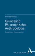Cover: Grundz&uuml;ge Philosophischer Anthropologie - Nomos