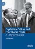 Cover: Capitalism-Culture and Educational Praxis - Palgrave Macmillan
