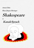 Cover: Shakespeare in deutschen Dialekten / Shakespeare in Kanak-Sprak - epubli