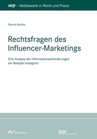 Abbildung von: Rechtsfragen des Influencer-Marketings - Fachmedien Recht und Wirtschaft