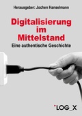 Cover: Digitalisierung im Mittelstand - LOG_X