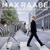 Abbildung von: Max Raabe: Wer hat hier schlechte Laune - Universal Vertrieb