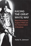 Cover: Racing the Great White Way - The University of Michigan Press