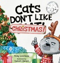 Cover: Cats Don't Like Christmas! - Splash Books