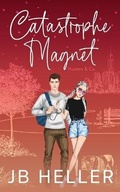 Cover: Catastrophe Magnet - Author JB Heller