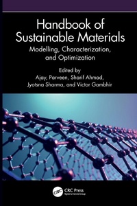 Enlarge image Cover: Handbook of Sustainable Materials: Modelling, Characterization, and Optimization - CRC Press