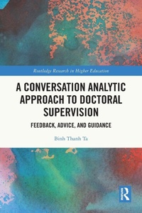Enlarge image Cover: A Conversation Analytic Approach to Doctoral Supervision - Routledge