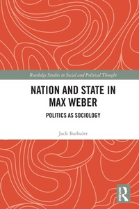 Enlarge image Cover: Nation and State in Max Weber - Routledge