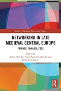 Cover: Networking in Late Medieval Central Europe - Routledge