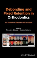 Cover: Debonding and Fixed Retention in Orthodontics - Wiley-ISTE