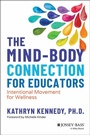 Cover: The Mind-Body Connection for Educators - Polity Press
