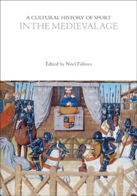 Abbildung von: A Cultural History of Sport in the Medieval Age - Bloomsbury Academic