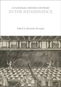 Cover: A Cultural History of Sport in the Renaissance - Bloomsbury Academic
