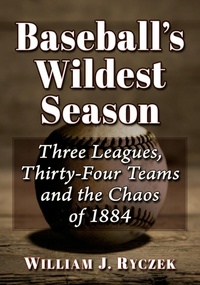 Abbildung von: Baseball's Wildest Season - McFarland & Co Inc