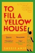 Cover: To Fill a Yellow House - Orion Books Ltd