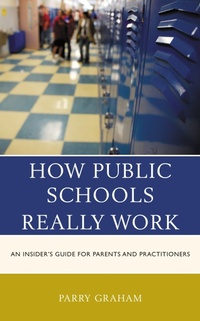 Enlarge image Cover: How Public Schools Really Work - Rowman & Littlefield Publishers