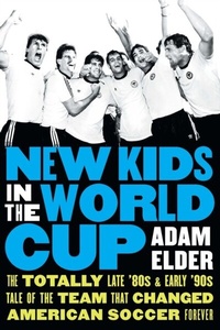 Abbildung von: New Kids in the World Cup - University of Nebraska Press