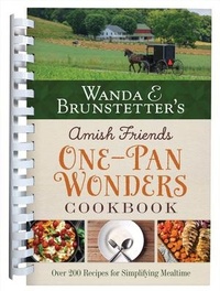 Abbildung von: Wanda E. Brunstetter's Amish Friends One-Pan Wonders Cookbook - Barbour Publishing