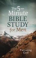 Cover: The 5-Minute Bible Study for Men: Pursuing God - Barbour Publishing