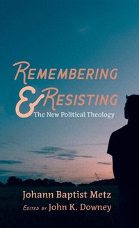Enlarge image Cover: Remembering and Resisting - Cascade Books