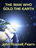 Cover: The Man Who Sold the Earth - Wildside Press