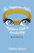 Cover: The Happenin Halo's Righteous Path to Spirituality Handbook - Bookbaby